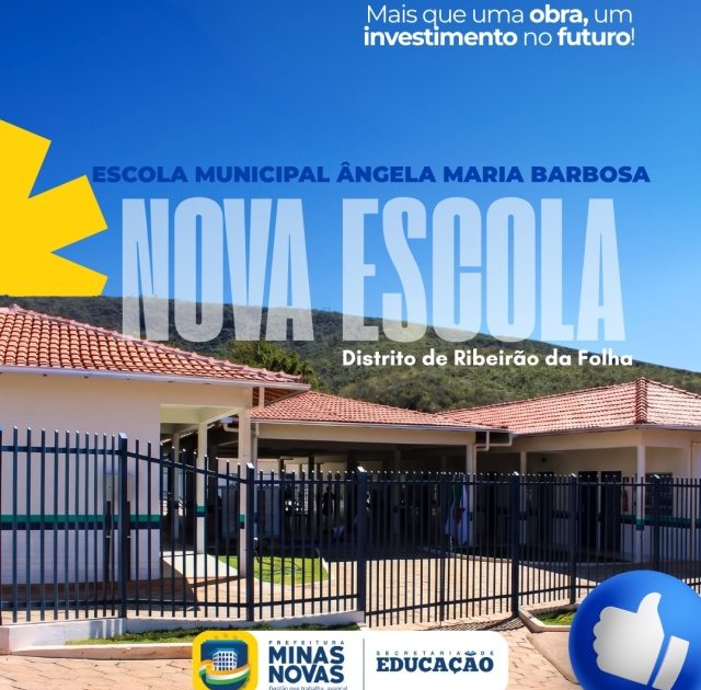 Minas Novas entrega nova escola no distrito de Ribeirão da Folha
